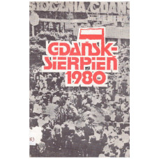 Gdańsk - sierpień 1980 : rozmowy Komisji Rządowej z Międzyzakładowym Komitetem Strajkowym w Stoczni Gdańskiej (23-31 sierpnia 1980 r.)