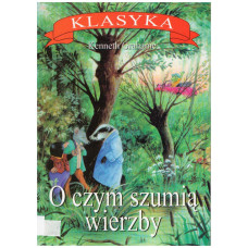 O czym szumią wierzby