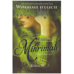 Mihrimah : córka odaliski Mihrimah : córka odaliski