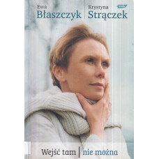 Wejść tam nie można