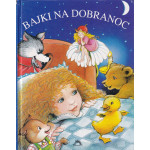 Bajki na dobranoc Bajki na dobranoc
