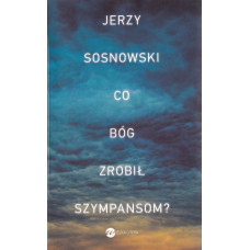 Co Bóg zrobił szympansom?