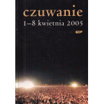Czuwanie : 1-8 kwietnia 2005