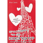 Czy wiesz, że cię kocham?