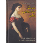 Dama w jedwabnej sukni : opowieść o księżniczce Helenie Sanguszkównie Dama w jedwabnej sukni : opowieść o księżniczce Helenie Sanguszkównie