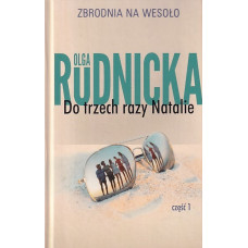 Do trzech razy Natalie. Cz. 1 Do trzech razy Natalie. Cz. 1