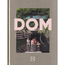 Dom : O domowym gotowaniu, domowych sprawach i domowym szczęściu