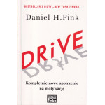 Drive : kompletnie nowe spojrzenie na motywację Drive : kompletnie nowe spojrzenie na motywację