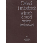 Dzieci i młodzież w latach drugiej wojny światowej
