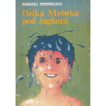 Dzika Mrówka pod żaglami