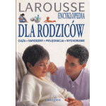 Encyklopedia dla rodziców : ciąża, narodziny, pielęgnacja, wychowanie