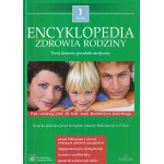 Encyklopedia zdrowia rodziny : twój domowy poradnik medyczny. T. 1