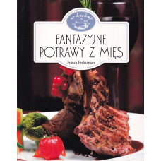 Fantazyjne potrawy z mięs
