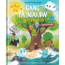 Gang Fajniaków i miasto marzeń : bycie eko jest fajne Gang Fajniaków i miasto marzeń : bycie eko jest fajne