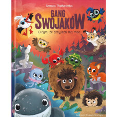 Gang Swojaków : o tym, że przyjaźń ma moc Gang Swojaków : o tym, że przyjaźń ma moc
