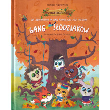 Gdy jesień nastanie na leśnej polanie, czyli Nowe przygody Gangu Słodziaków Gdy jesień nastanie na leśnej polanie, czyli Nowe przygody Gangu Słodziaków