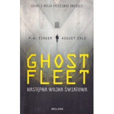 Ghost fleet : następna wojna światowa Ghost fleet : następna wojna światowa