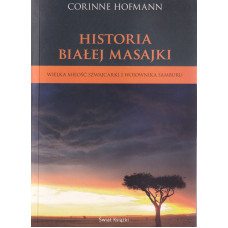 Historia białej Masajki : wielka miłość Szwajcarki i wojownika Samburu Historia białej Masajki : wielka miłość Szwajcarki i wojownika Samburu