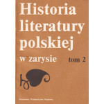 Historia literatury polskiej w zarysie. T. 2