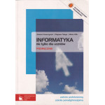 Informatyka nie tylko dla uczniów : podręcznik, zakres podstawowy : szkoła ponadgimnazjalna Informatyka nie tylko dla uczniów : podręcznik, zakres podstawowy : szkoła ponadgimnazjalna