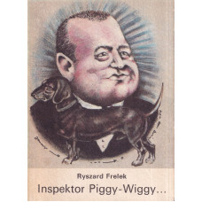 Inspektor Piggy-Wiggy wkracza na scenę zbrodni