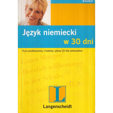 Język niemiecki w 30 dni : [kurs podstawowy z płytą CD dla samouków]