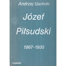 Józef Piłsudski : 1867-1935