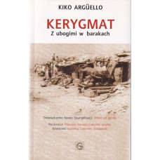 Kerygmat z ubogimi w barakach : doświadczenie Nowej Ewangelizacji : missio ad gentes