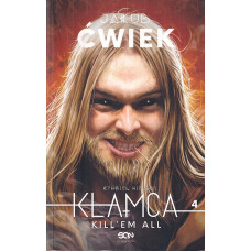 Kłamca. 4, Kill'em all