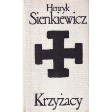 Krzyżacy : powieść historyczna. T. 1-2, T. 3 - 4