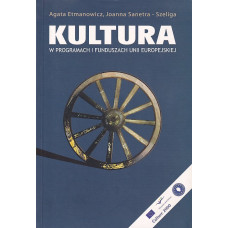 Kultura w programach i funduszach Unii Europejskiej