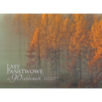 Lasy Państwowe w 90 odsłonach = The State Forests in 90 scenes