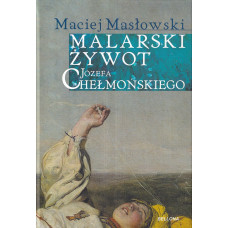 Malarski żywot Józefa Chełmońskiego