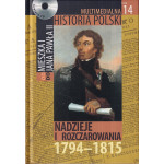 Nadzieje i rozczarowania 1794-1815