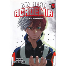 My hero academia = Akademia bohaterów. Vol. 5