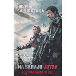 Na skraju jutra : all you need is kill
