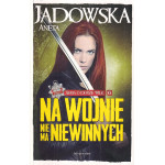 Na wojnie nie ma niewinnych