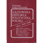 Najnowsza historia polityczna Polski : okres 1939-1945.. [T.] 2