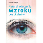 Naturalne leczenie wzroku bez okularów