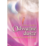 Odważne dusze : poznaj plan swojej duszy