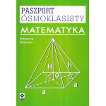 Paszport ósmoklasisty : matematyka