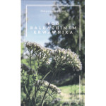 Pod baldachimem krwawnika