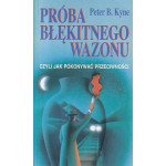 Próba błękitnego wazonu czyli Jak pokonywać przeciwności