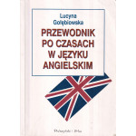 Przewodnik po czasach w języku angielskim
