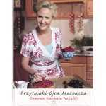 Przysmaki Ojca Mateusza : domowa kuchnia Natalii