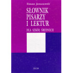 Słownik pisarzy i lektur dla szkół średnich