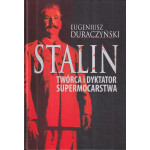 Stalin : twórca i dyktator supermocarstwa
