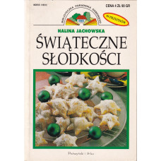 Świąteczne słodkości : 83 przepisy