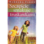Szczęście smakuje truskawkami