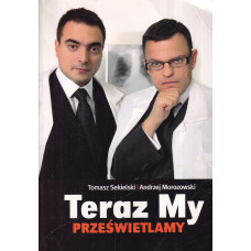 Teraz My prześwietlamy